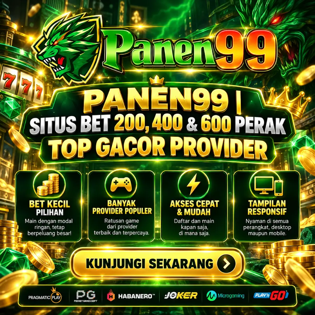 PANEN99 Situs Bet 200 400 dan 600 Perak Top Gacor Provider