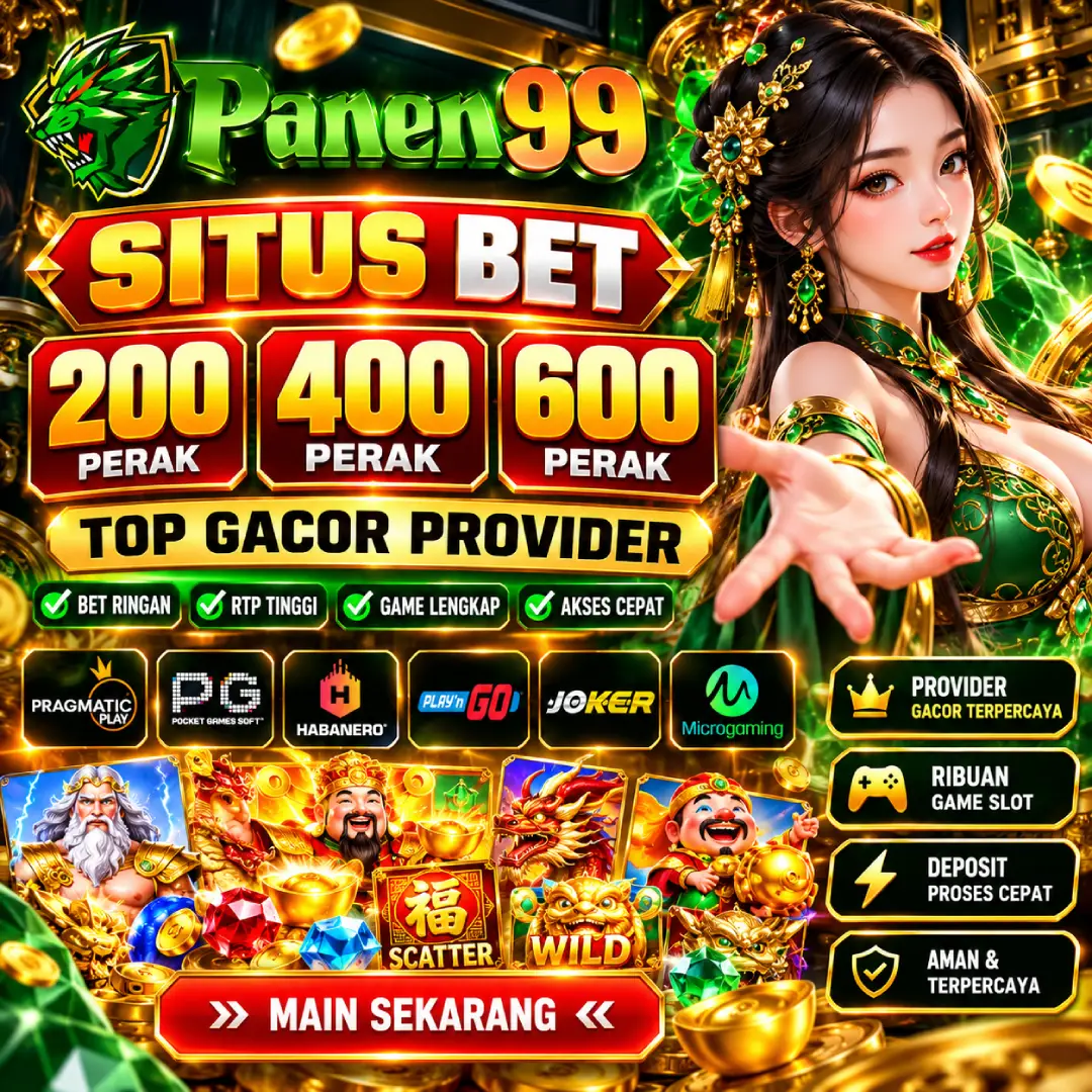 PANEN99 | Situs Bet 200 400 dan 600 Perak Top Gacor Provider